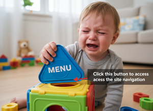 An AI-generated image of an upset toddler, the toddler is trying to get a trinagle shape into the circular cut out of the shape sorting cube. The triangle doesn't fit, as it is bigger than the circular cut out, the triangle has the word 'Menu' labelled on it, there is a label pointing to the circle that says 'Click this button to access the site navigation' and I attempted to make this connection with the button i created earlier.