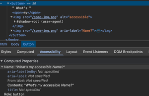 Screenshot of the DevTools. The Button that was present in our previous HTML example is highlighted, and the Accessibility Inspector shows the AccName to be what's my accessible name?, which is computed, sequentially, from each of the Contents nodes